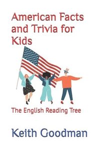 bokomslag American Facts and Trivia for Kids