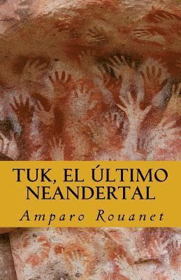 Amparo Rouanet - Tuk, el último neandertal, Häftad