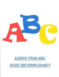 bokomslag Learn Your ABC With The Food Family