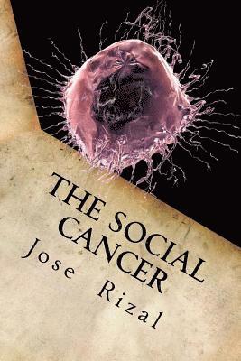 bokomslag The Social Cancer: A Complete English Version of Noli Me Tangere