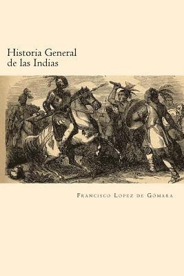 Historia General de las Indias (Spanish Edition) 1