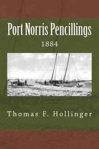 bokomslag Port Norris Pencillings 1884