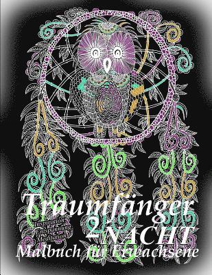 The Art of You - Traumfänger Nacht 2: Malbuch Für Erwachsene: Inspiration, Entspannung, Meditation, Häftad