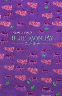 bokomslag Blue Monday Review: Volume 3, Number 3