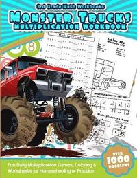 bokomslag 3rd Grade Math Workbooks Monster Trucks Multiplication Workbook: Fun Daily Multiplication Games, Coloring & Worksheets for Homeschooling or Practice