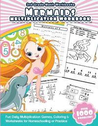 bokomslag 3rd Grade Math Workbooks Mermaids Multiplication Workbook: Fun Daily Multiplication Games, Coloring & Worksheets for Homeschooling or Practice