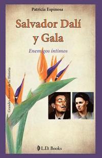 bokomslag Salvador Dalí y Gala: Enemigos íntimos
