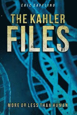 The Kahler Files #1: More or Less than Human 1