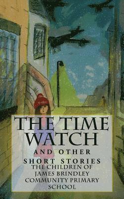 bokomslag The Time Watch: and other short stories