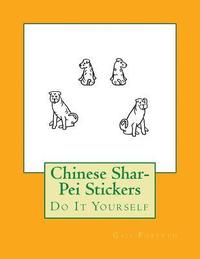 bokomslag Chinese Shar-Pei Stickers: Do It Yourself