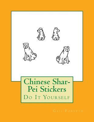 Gail Forsyth - Chinese Shar-Pei Stickers: Do It Yourself, Häftad