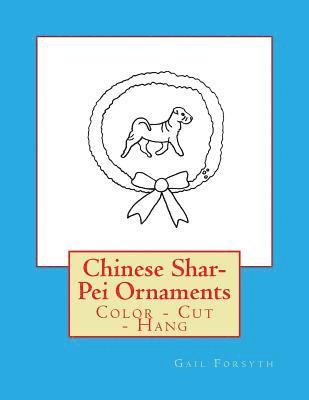 Chinese Shar-Pei Ornaments: Color - Cut - Hang 1