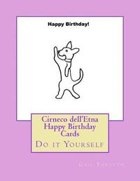 bokomslag Cirneco dell'Etna Happy Birthday Cards: Do it Yourself