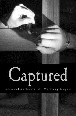 Courtney Moyer, Cassandrea Marie - Captured, Häftad