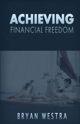 Achieving Financial Freedom 1