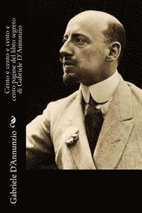 bokomslag Cento e cento e cento e cento pagine del libro segreto di Gabriele D'Annunzio