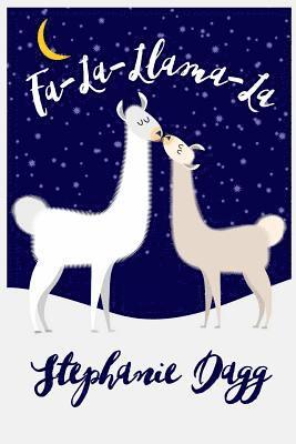 bokomslag Fa-La-Llama-La: A Christmas romcom in which llamas play a small but significant role