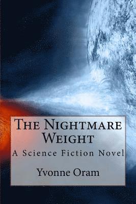 bokomslag The Nightmare Weight: A Science Fiction Novel