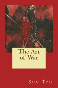 bokomslag The Art of War: The most Influencial book of strategy in the world