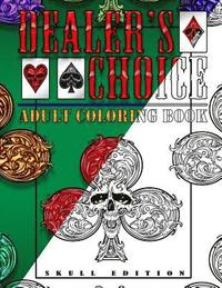 bokomslag Dealer's Choice: Adult Coloring Book - Skull Edition