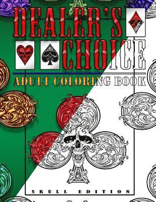 Dealer's Choice: Adult Coloring Book - Skull Edition 1