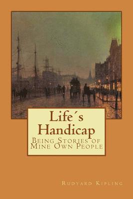 bokomslag Life¿s Handicap: Being Stories of Mine Own People