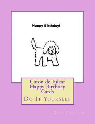 bokomslag Coton de Tulear Happy Birthday Cards: Do It Yourself