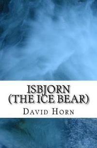bokomslag Isbjorn (The Ice Bear)