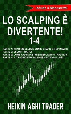 Heikin Aashi Trader - Lo Scalping e Divertente! 1-4, Häftad
