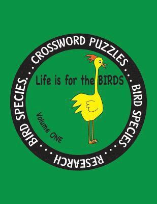 bokomslag Life is for the Birds Volume One: Research and Complete Crossword puzzles on the Atlantic Puffin, Brown Kiwi, Crab Plover, Elf Owl, Fairy Penguin, Gam