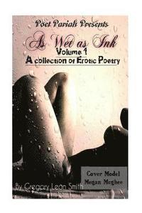 bokomslag As Wet as Ink: A Collection of Erotic poetry