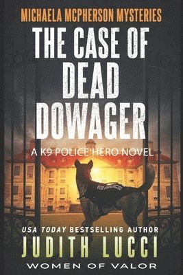 Judith Lucci - The Case of the Dead Dowager: A Michaela McPherson Mystery, Häftad