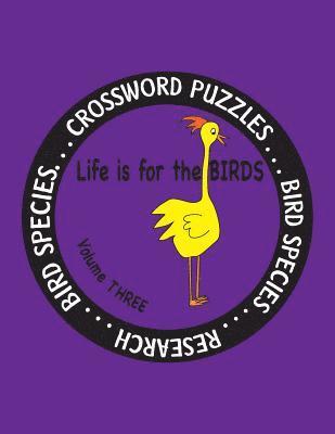 Debbie J. Farnsworth - Life is for the Birds Volume Three: Research and Complete Crossword puzzles on the Bat Hawk, Brown Pelican, Figbird, Greater Roadrunner, Hooded Mergan, Häftad. Tillgänglighet: Lägg i varukorg