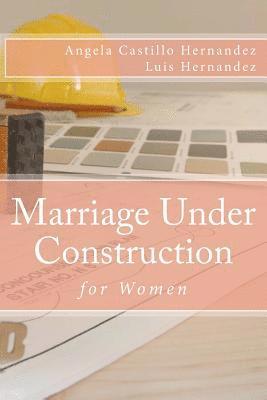 Marriage (Women): Under Construction 1