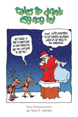 Tales To Drink Egg Nog By: Serial Christmas Comics 1
