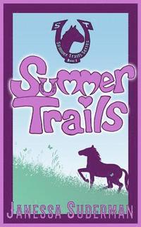 bokomslag Summer Trails: Book 1 of the Summer Trails Series