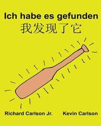 bokomslag Ich habe es gefunden: Ein Bilderbuch für Kinder Deutsch-Chinesisch Mandarin Vereinfacht (Zweisprachige Ausgabe) (www.rich.center)