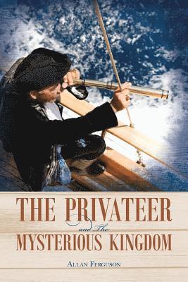 The Privateer and The Mysterious Kingdom 1