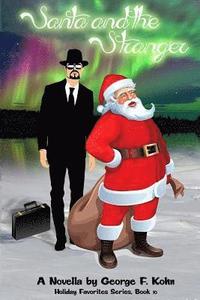 bokomslag Santa and the Stranger: A Novella by George F. Kohn
