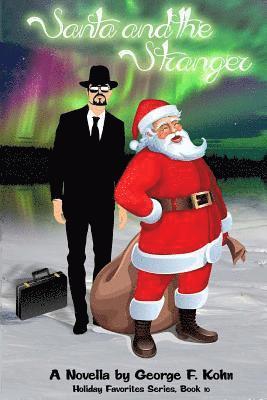 Santa and the Stranger: A Novella by George F. Kohn 1