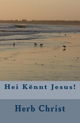 Herb Christ - Hei Kënnt Jesus!, Häftad. Tillgänglighet: Lägg i varukorg