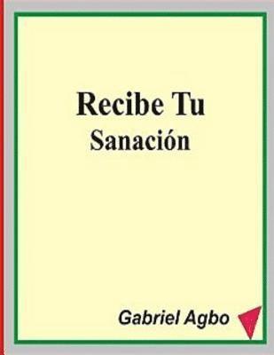 Recibe Tu Sanación 1