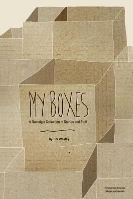 My Boxes: A Nostalgic Collection of Stories and Stuff 1