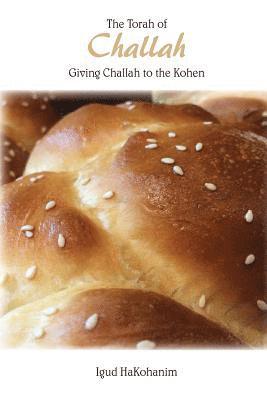 The Torah of Challah: Giving Challah to the Kohen 1