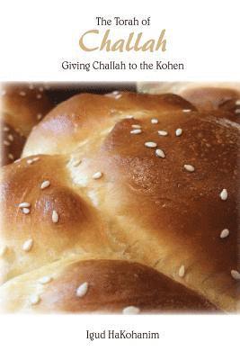Rabbi Peretz Rivkin, Rochel Dunner - The Torah of Challah: Giving Challah to the Kohen, Häftad