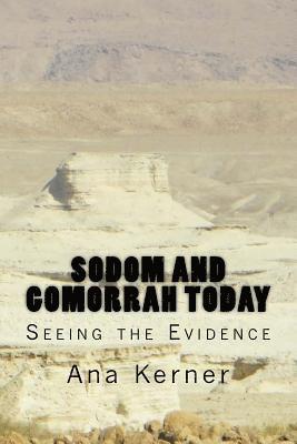 Ana Kerner - Sodom and Gomorrah Today: Seeing the Evidence, Häftad