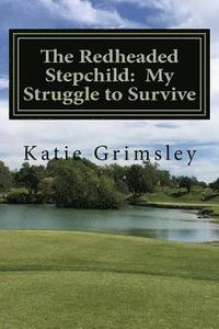 bokomslag The Redheaded Stepchild: My Struggle to Survive