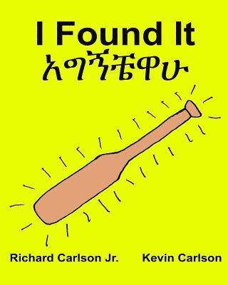 bokomslag I Found It: Children's Picture Book English-Amharic (Bilingual Edition) (www.rich.center)