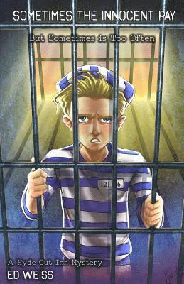 Edward George Weiss - Sometimes the Innocent Pay: But Sometimes Is Too Often, Häftad