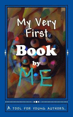 Erin Lee - My Very First Book: A tool for young authors, Häftad